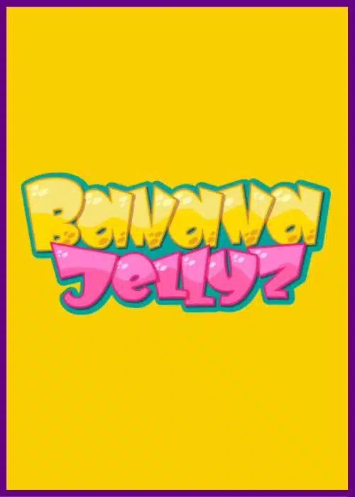 Banana Jelly’Z